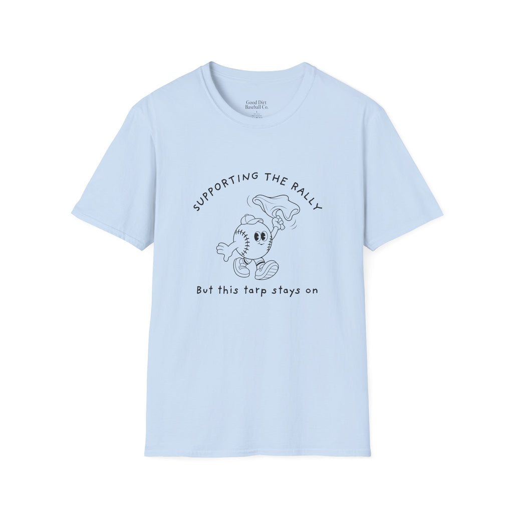 Tarps Off Rally Baseball Shirt | Funny Baseball Tee for Moms, Baseball Girls, and Men