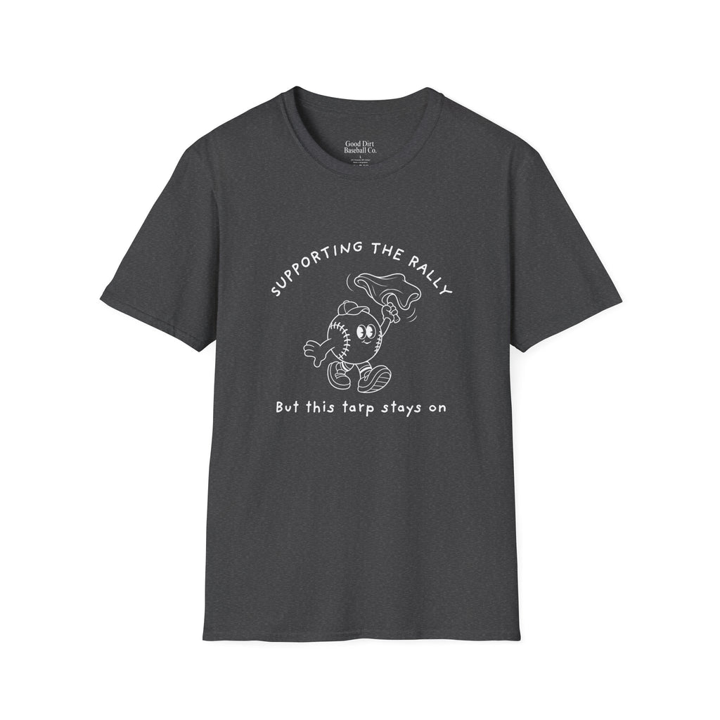Tarps Off Rally Baseball Shirt | Funny Baseball Tee for Moms, Baseball Girls, and Men