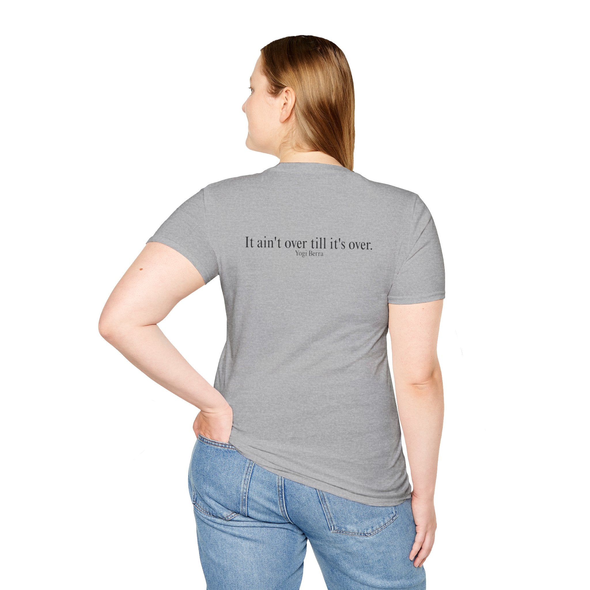 T-Shirt — "It Ain't Over Till It's Over" Minimal Quote Tee