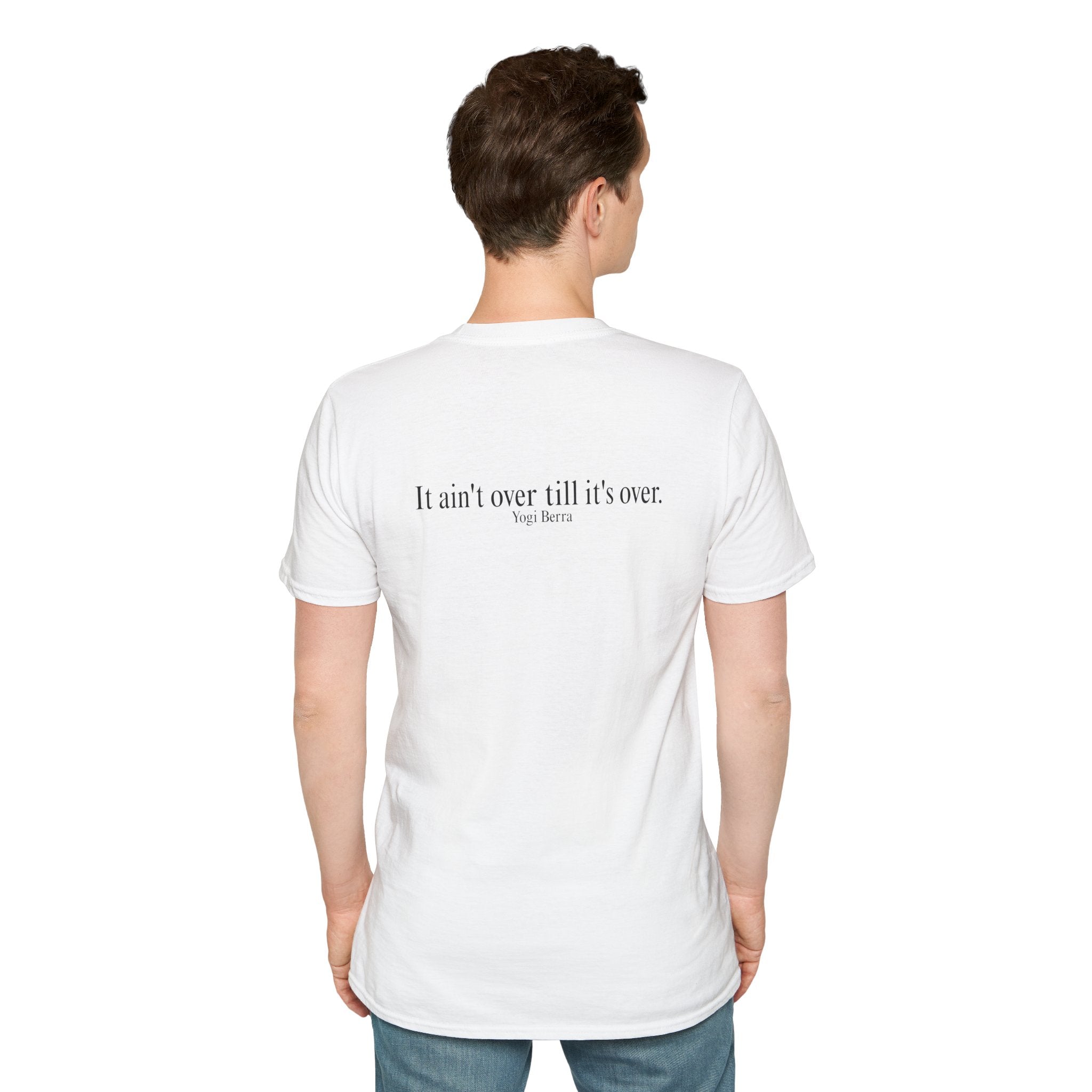 T-Shirt — "It Ain't Over Till It's Over" Minimal Quote Tee